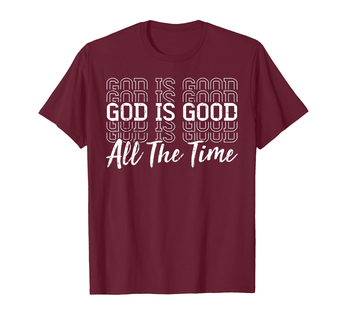 Christian Jesus God is Good All The Time Religious Faith T-Shirt