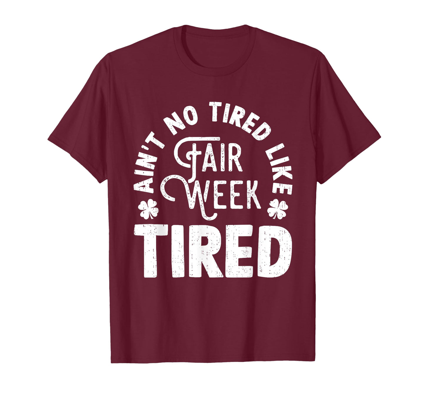 Funny Quote Ain't No Tired Like Fair Week Tired Farm Animal T-Shirt