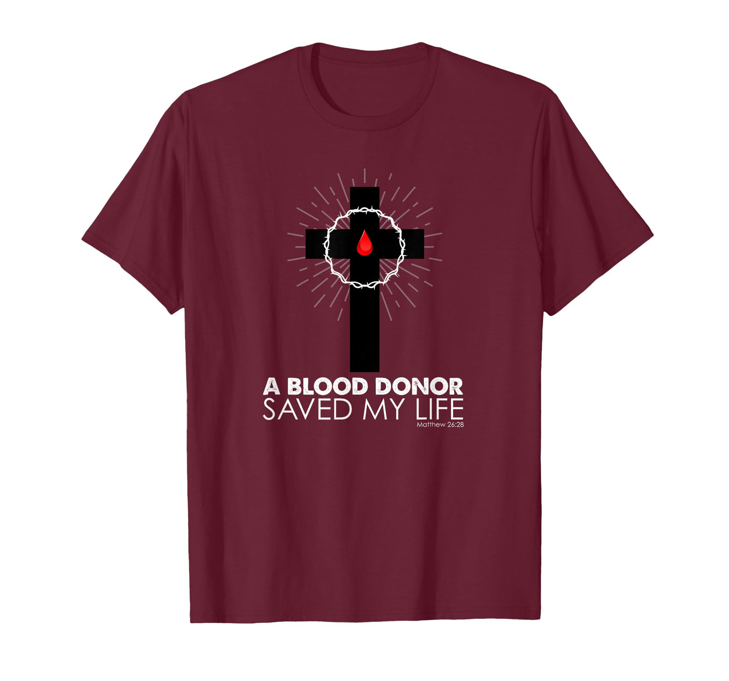 A Blood Donor Saved My Life T-Shirt