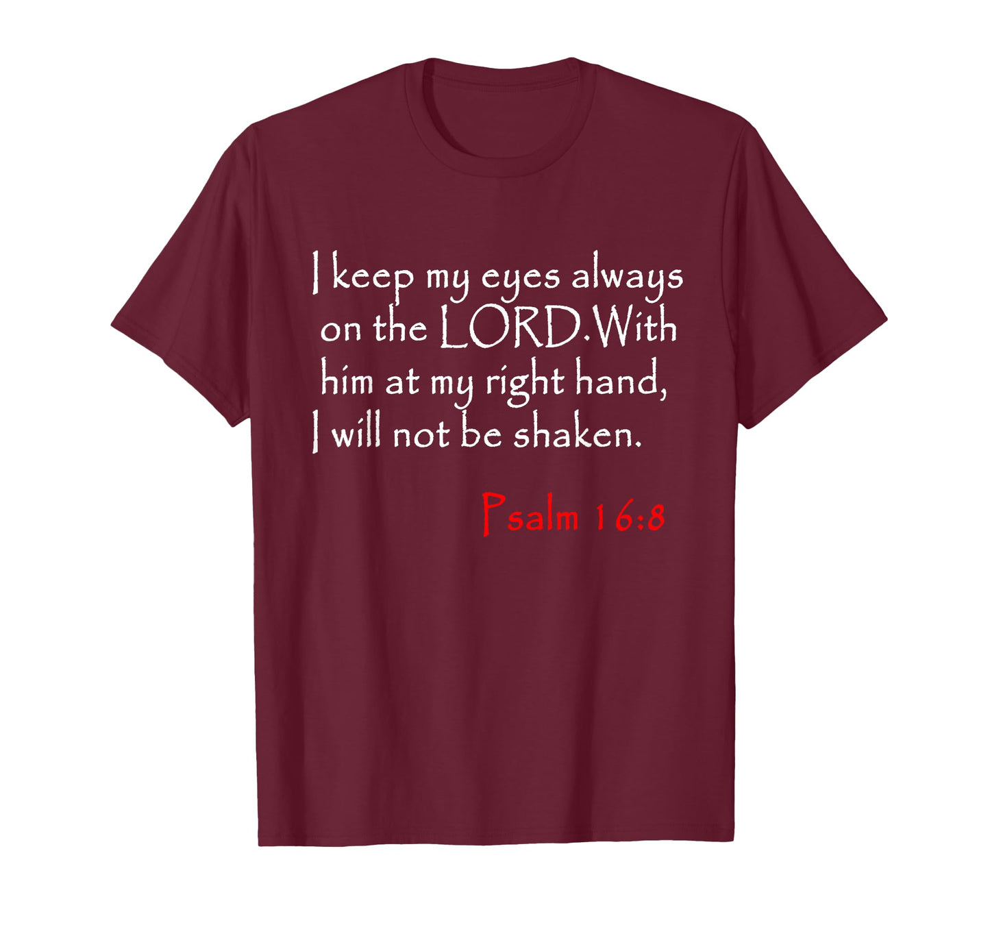 Psalm 16 8 Christian Bible Verse T-Shirt