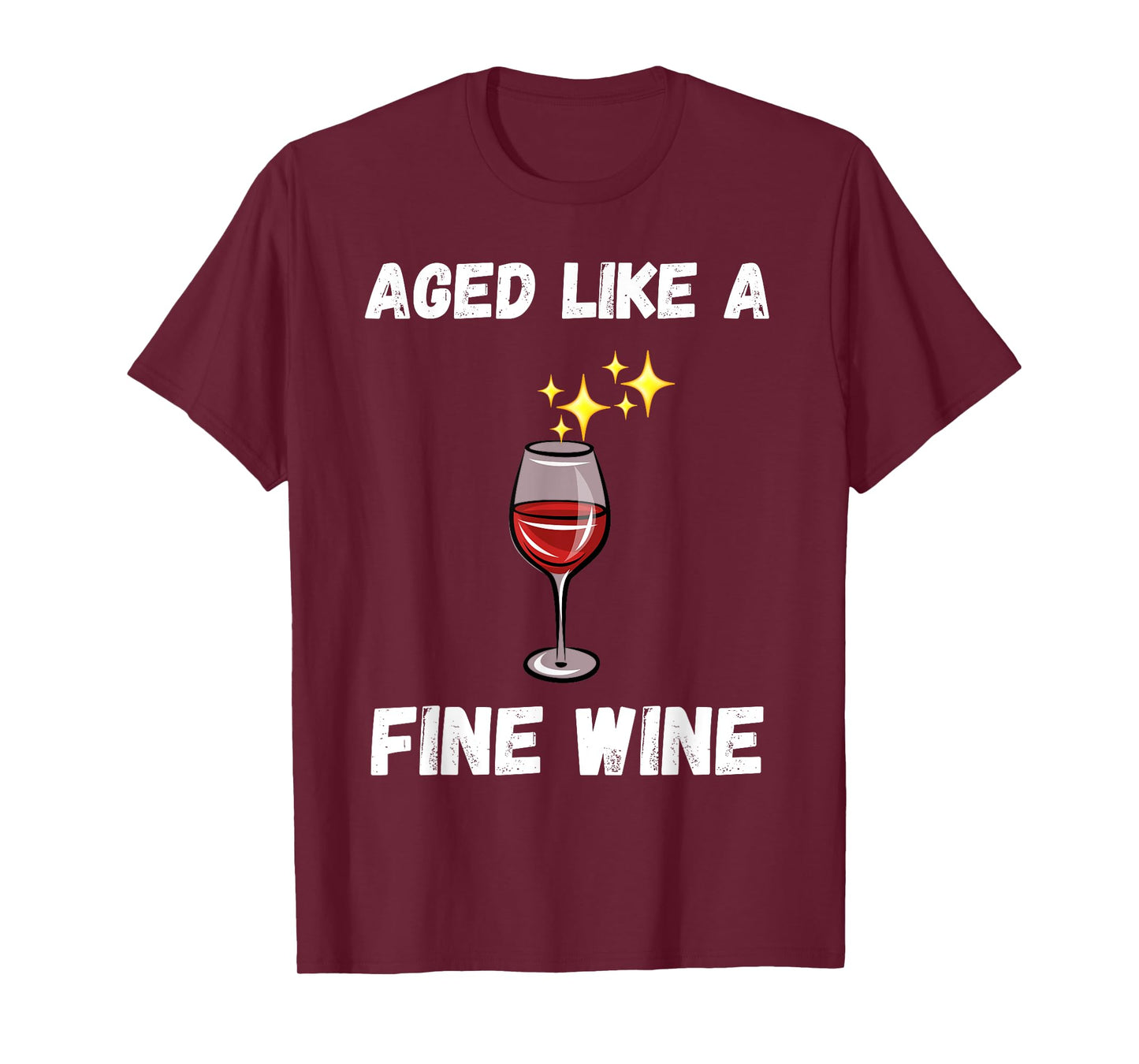 Funny Aged like a fine wine quote senior citizens wine lover T-Shirt