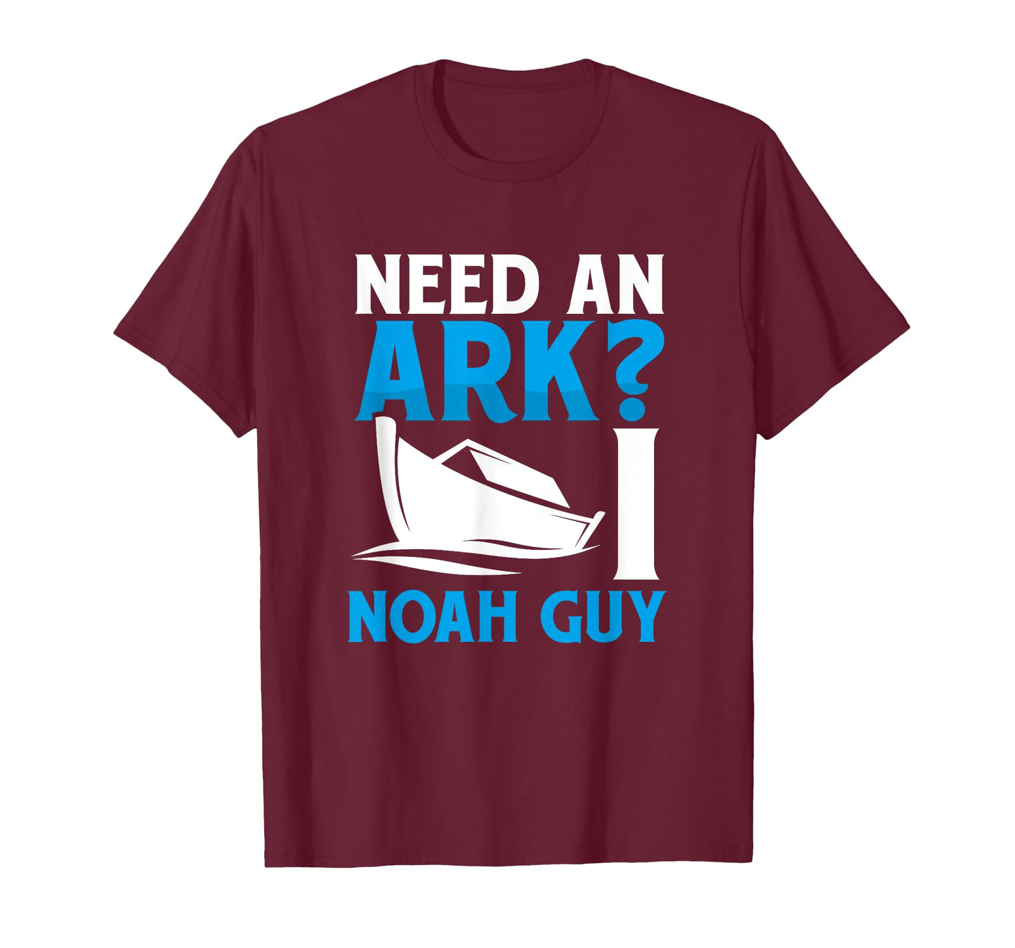Need An Ark I Noah Guy Funny Christian Faith Flood Pun Cute T-Shirt
