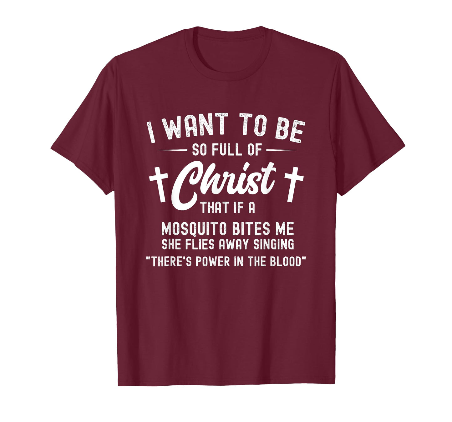 Full Of Christ Mosquito Power In The Blood Funny Christian T-Shirt