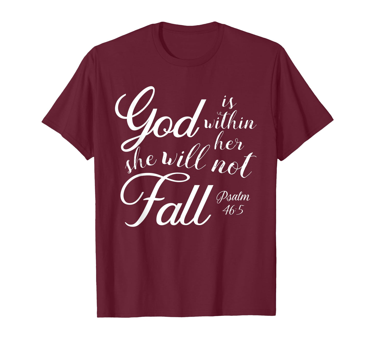 God is Within Her, She Will Not Fall Psalms Bible Verse T-Shirt