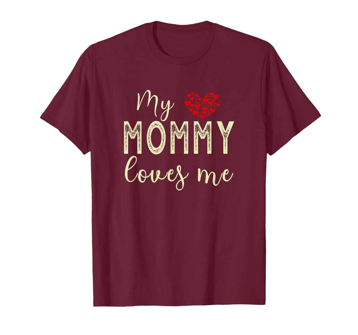 My Mommy Loves Me T-Shirt