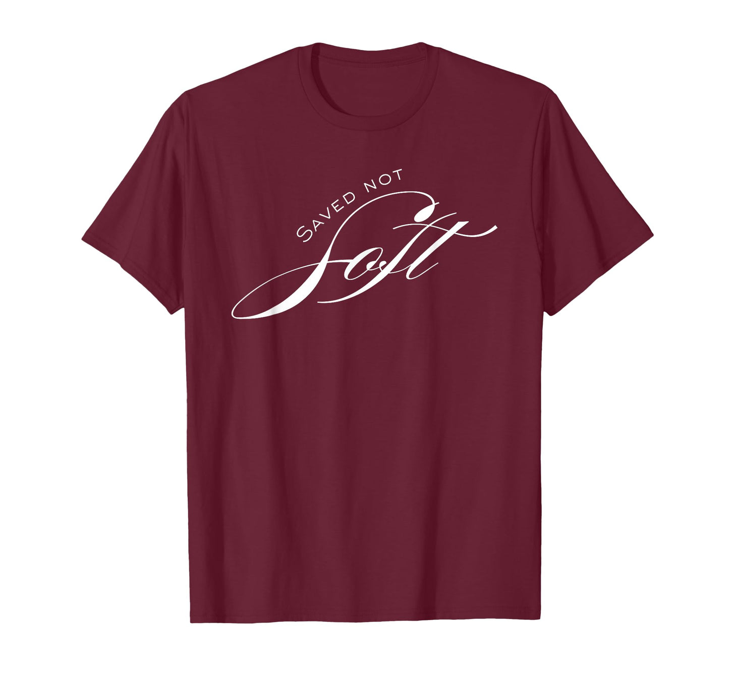 Saved Not Soft | Christian Faith Inspired Design T-Shirt