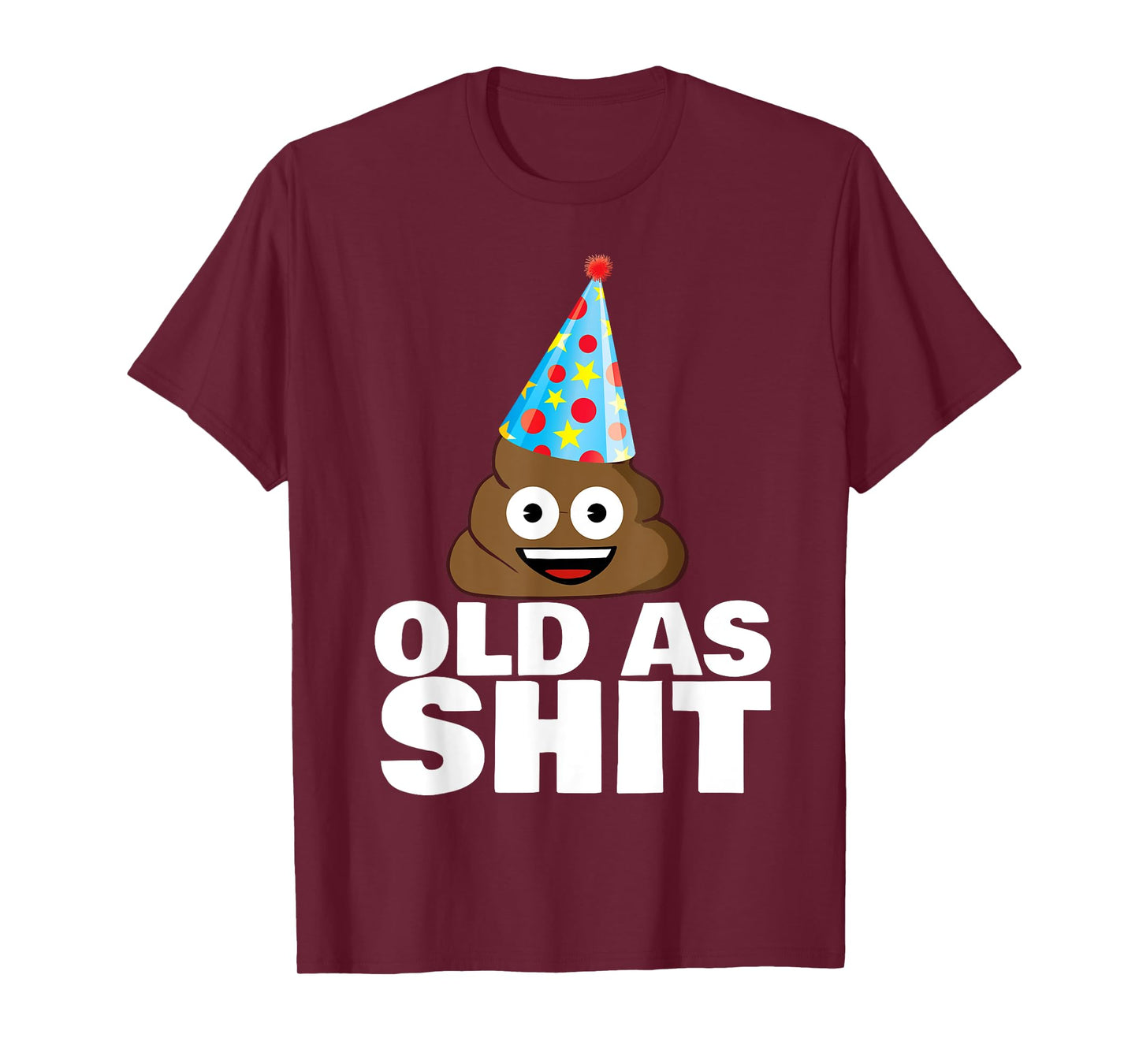 Old as Shit Funny Sarcastic Birthday Old as Shit T-Shirt