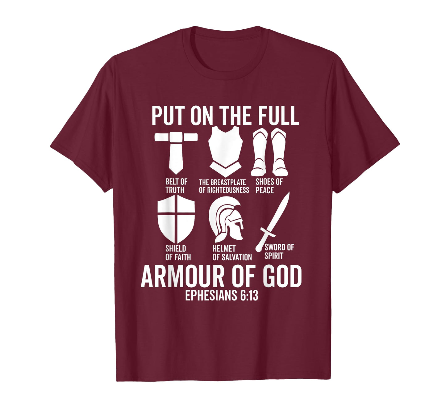 put on the whole armor of god christian Faith bible Believer T-Shirt