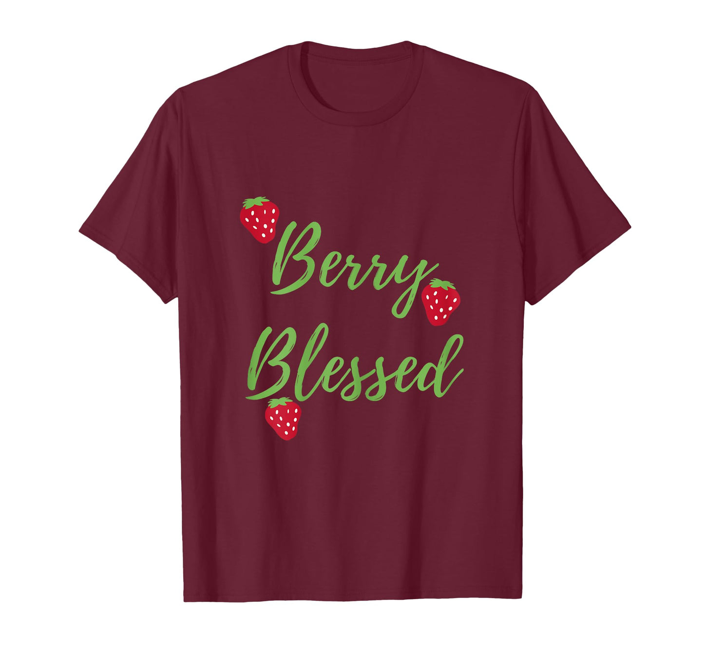 Berry Blessed, Blessed and Berries, Blessed, Strawberries T-Shirt