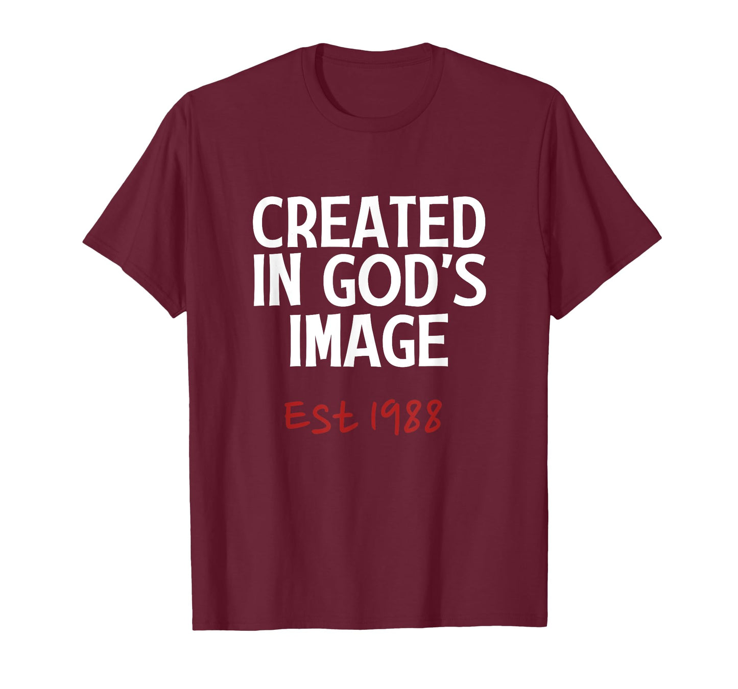 Created In God's Image Est 1988 Born Age Faith Birthday T-Shirt