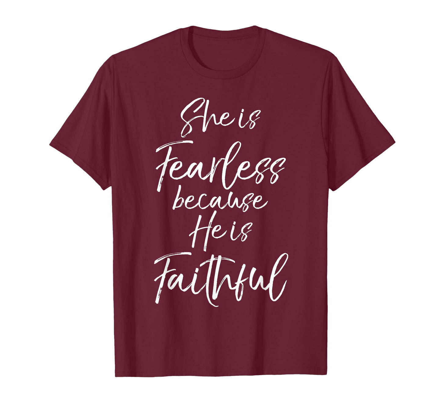 Christian Hope Gift She is Fearless because He is Faithful T-Shirt