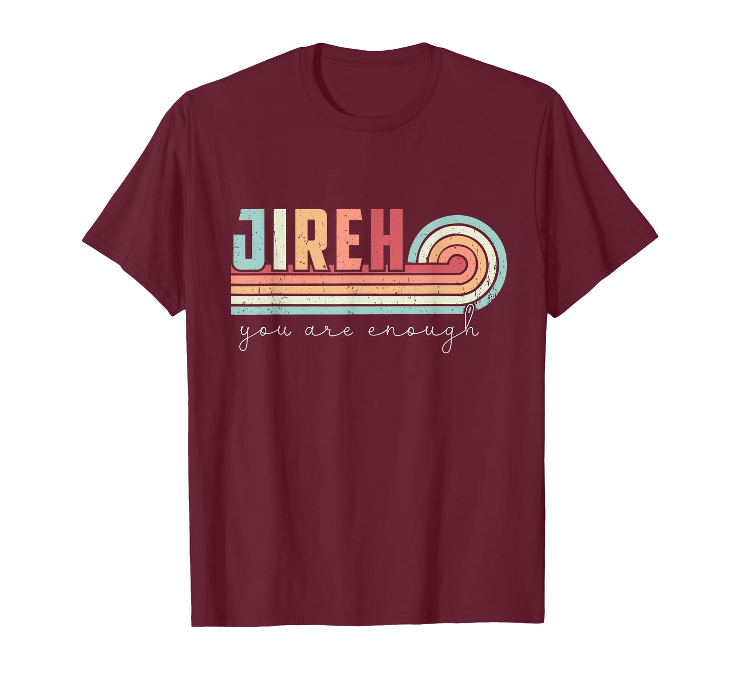 Jireh You Are Enough More Than Enough Forever Christian T-Shirt