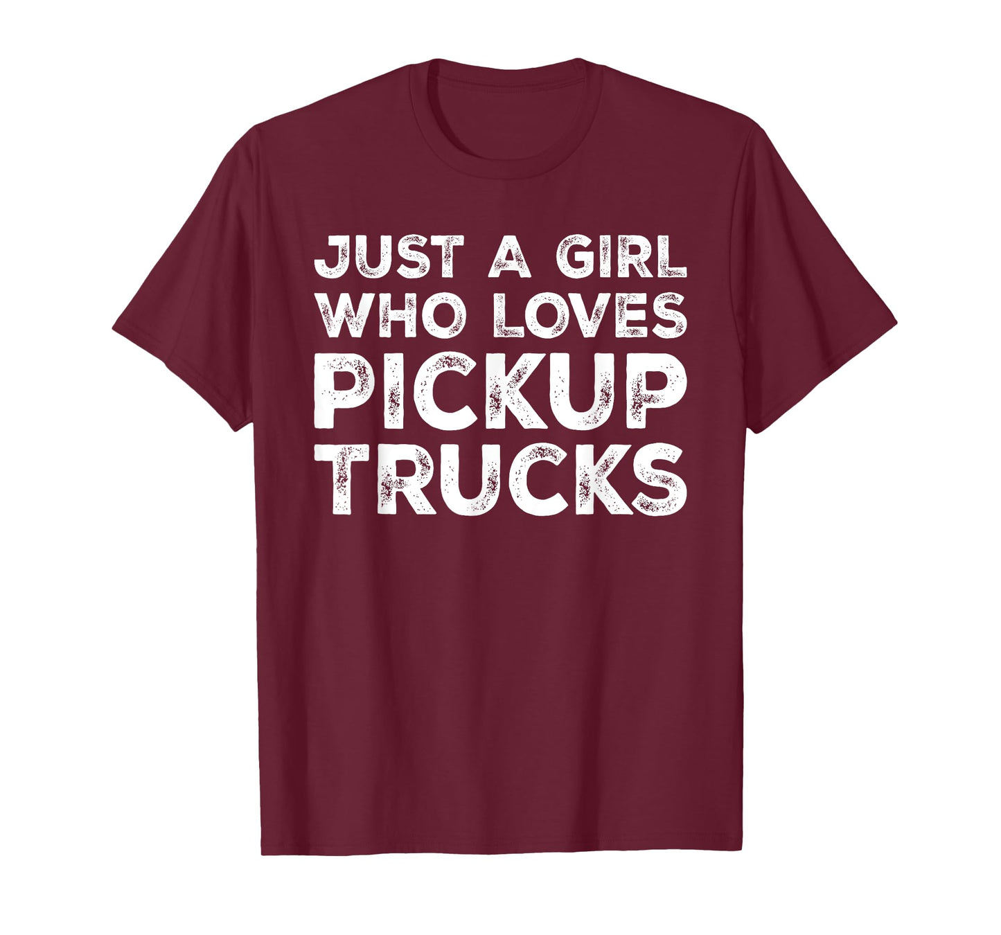 Just A Girl Who Loves Pickup Trucks, Pickup Truck Lover T-Shirt