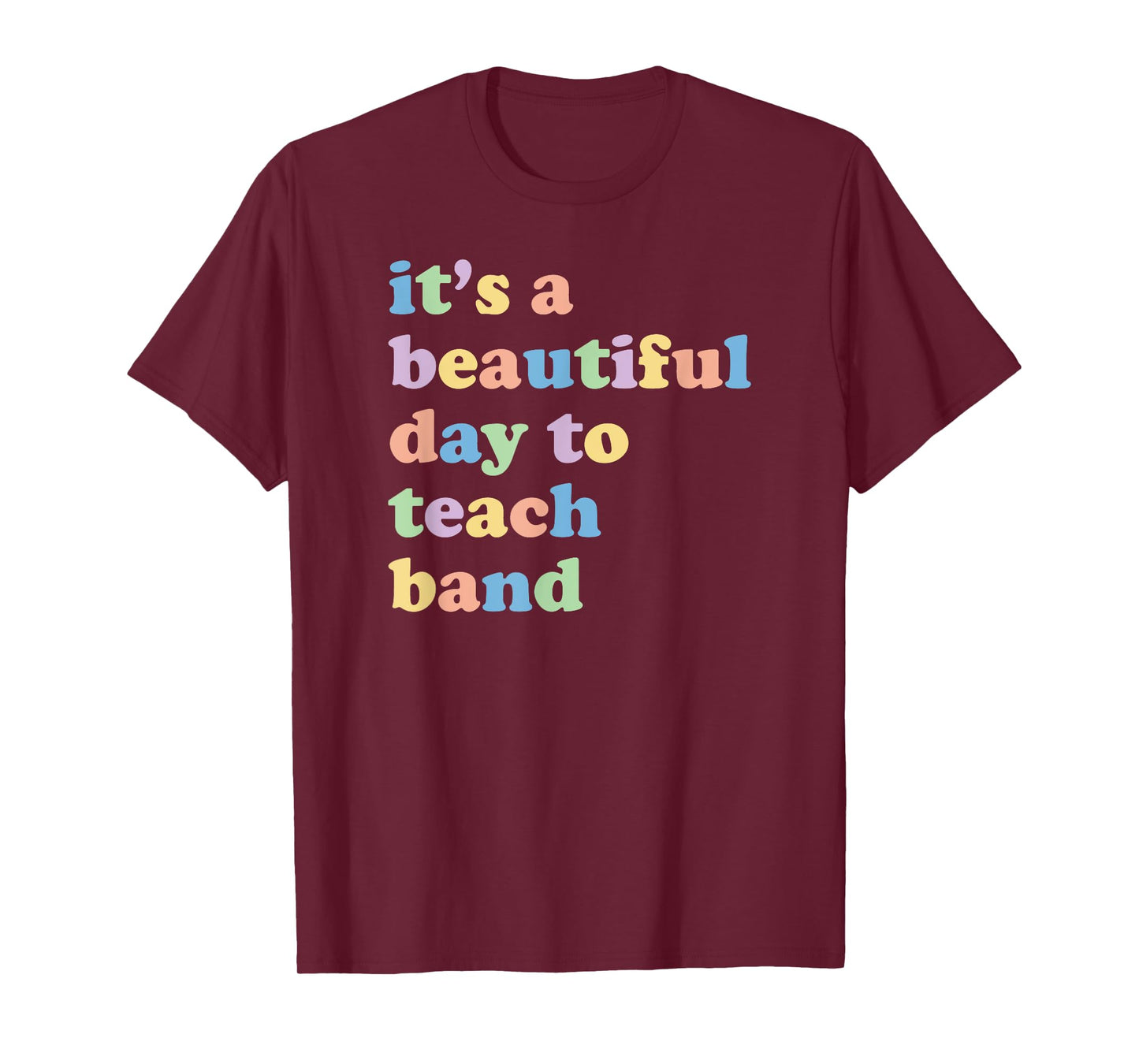 Cute Band Director Beautiful Day To Teach Band T-Shirt
