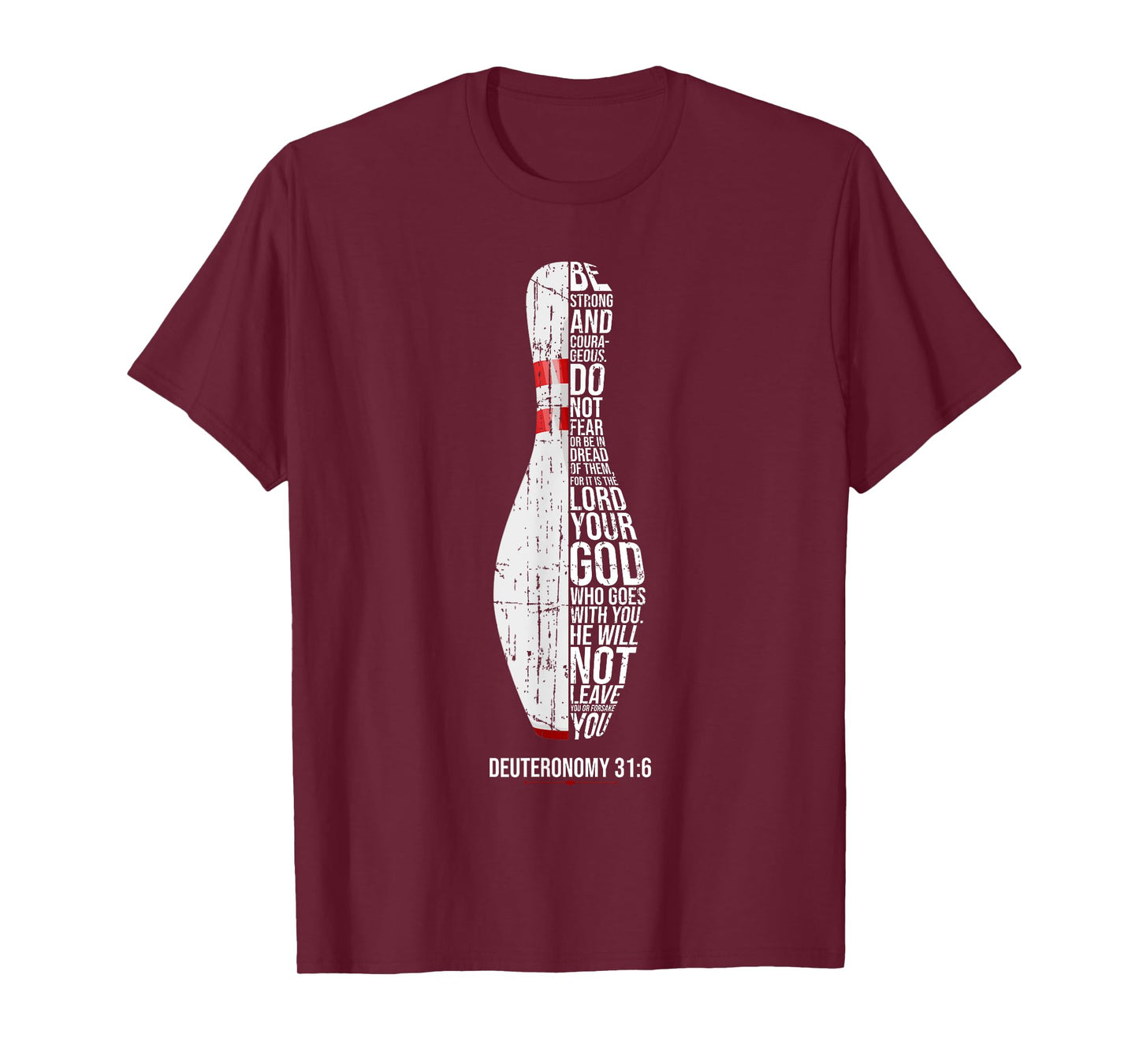 Christian Bowling Deuteronomy 31:6 Faith Christianity Bowler T-Shirt