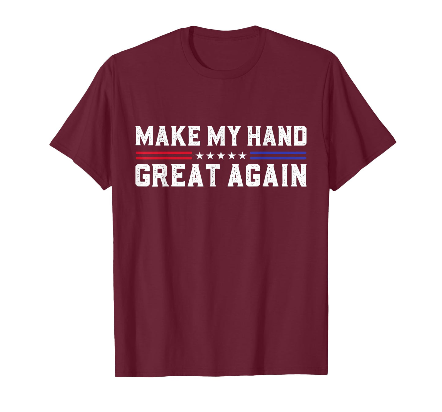 Make My Hand Great Again Post Broken Hand Surgery Recovery T-Shirt