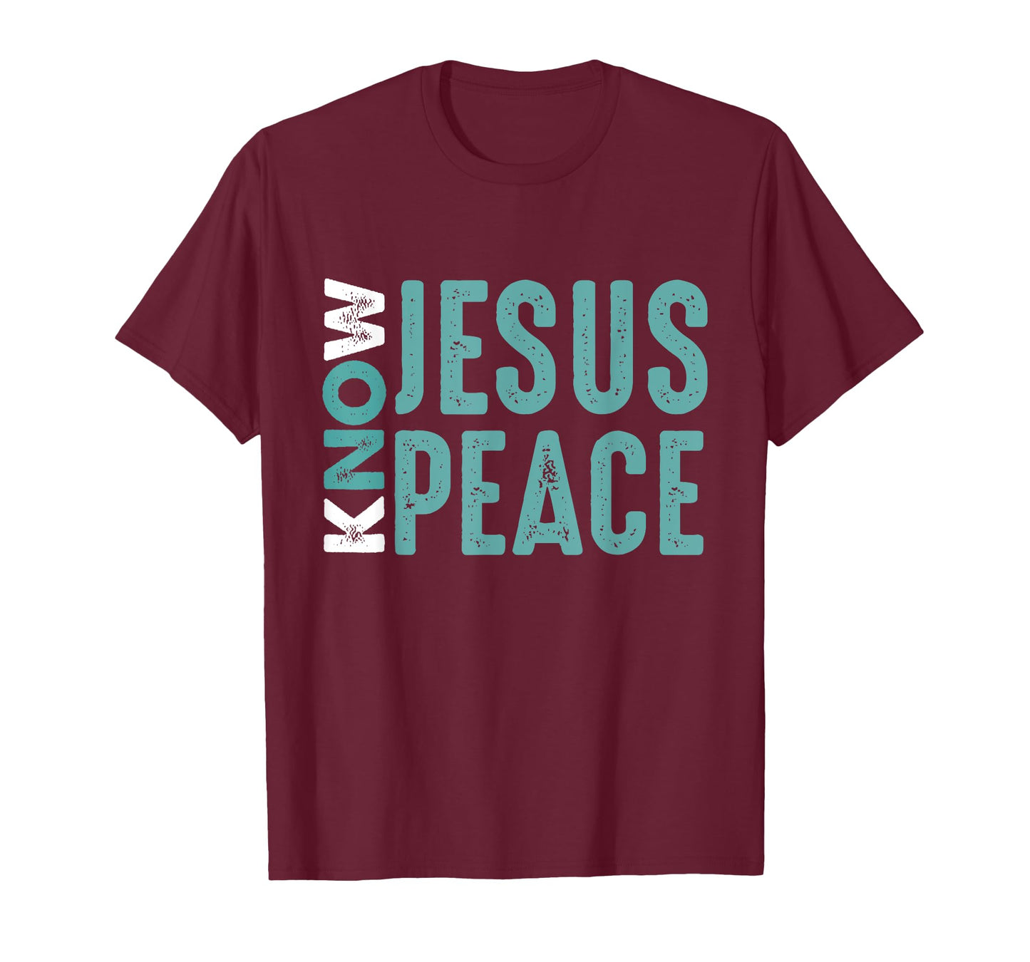 Jesus Christian Bible Verse Scripture Know Jesus Know Peace T-Shirt
