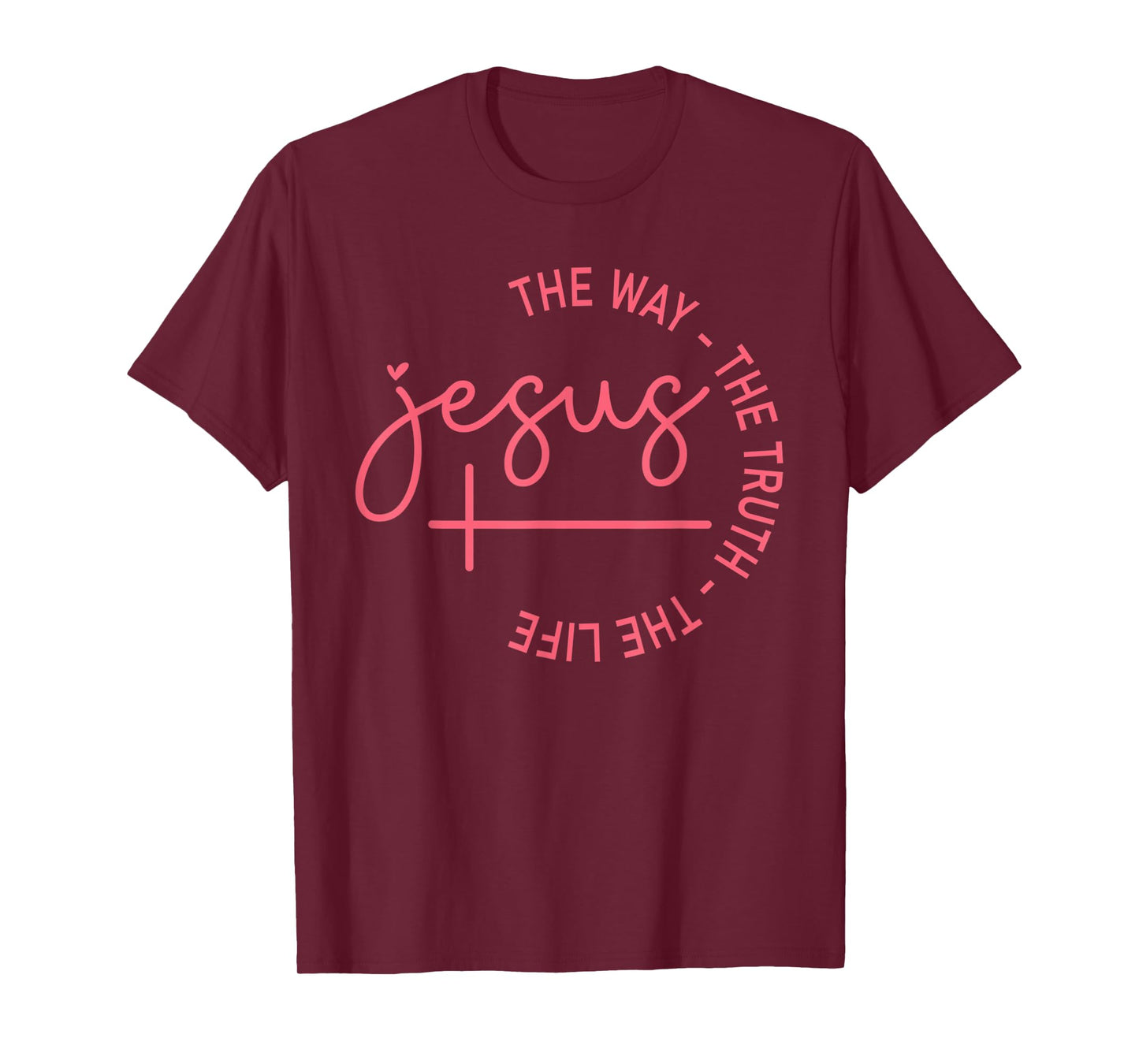 Jesus The Way Truth Life John 146 Christian Bible Verse T-Shirt