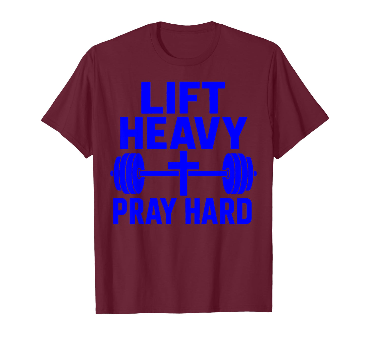 Lift Heavy Pray Hard T-Shirt
