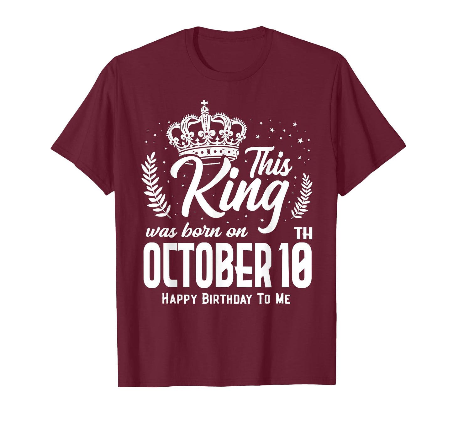 This King Was Born on October 10th Funny Birthday Oct 10 T-Shirt