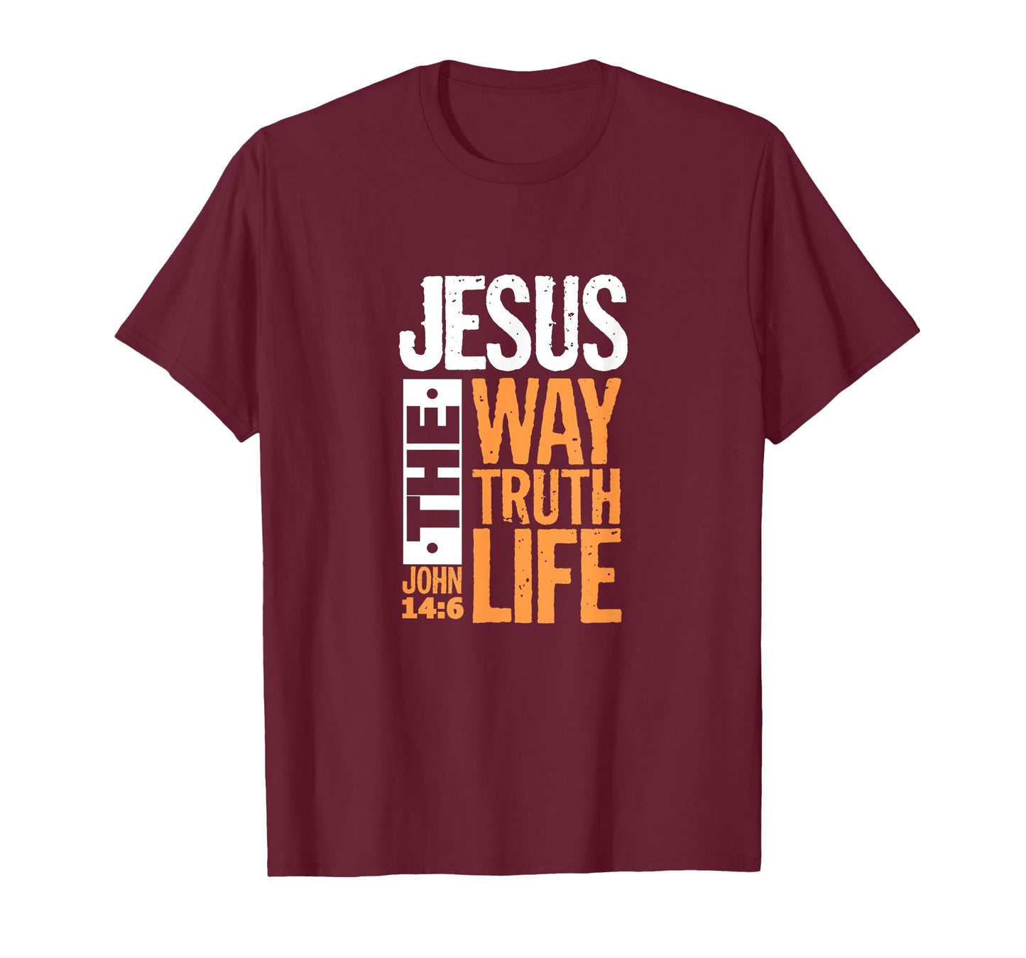 Jesus The Way Truth Life John 14:6 Christian Bible Verse T-Shirt