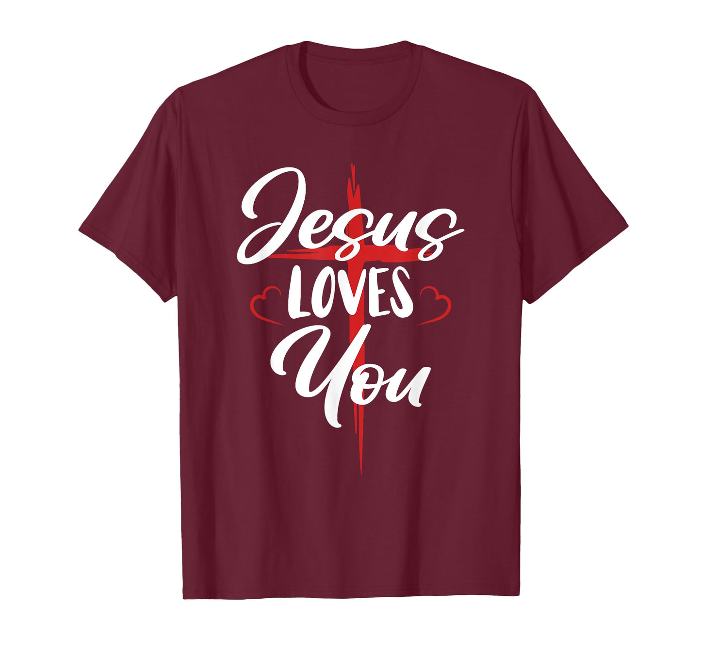 Jesus Loves You Cross Christian Faith Jesus Christ T-Shirt