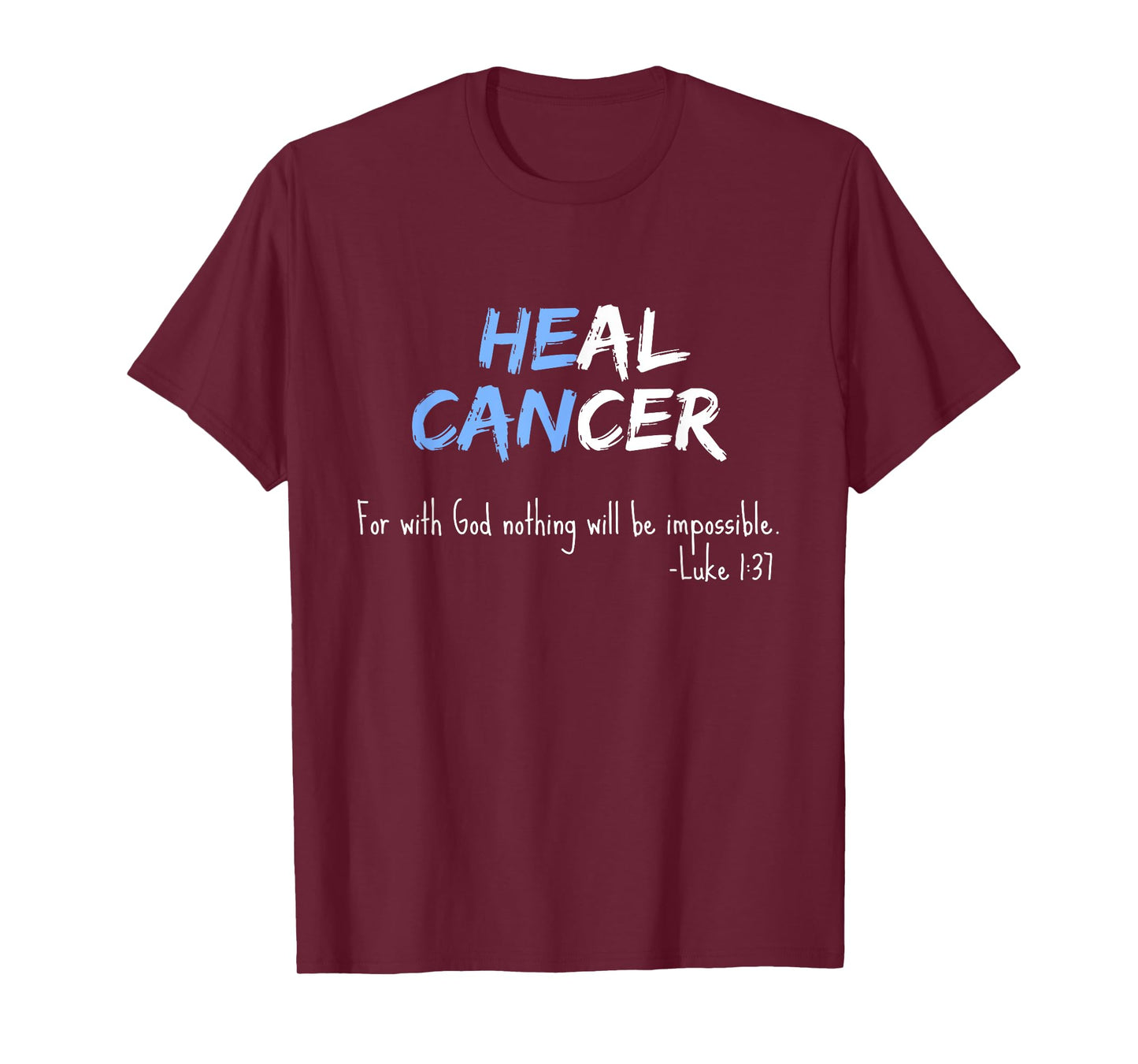 Cancer Awareness / Faith Christian Bible Verse Quote Support T-Shirt