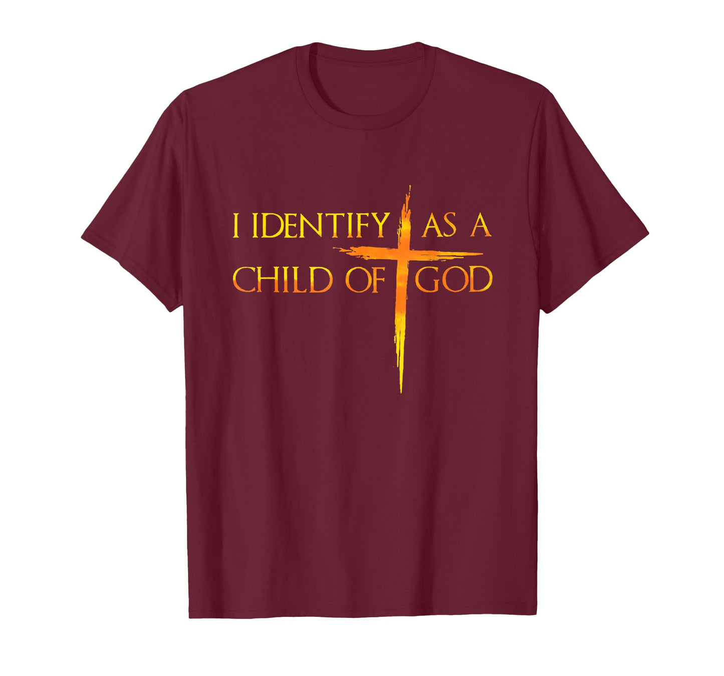 I Identify As A Child Of God Christian Funny For Men Women T-Shirt