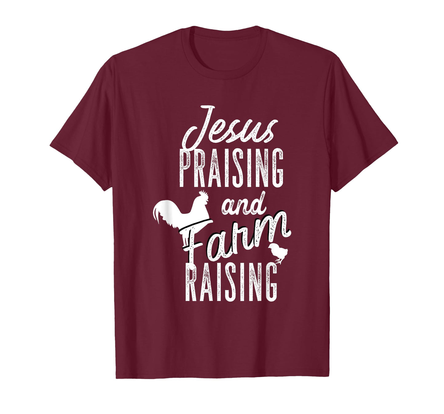 Jesus Praising And Farm Raising T-Shirt