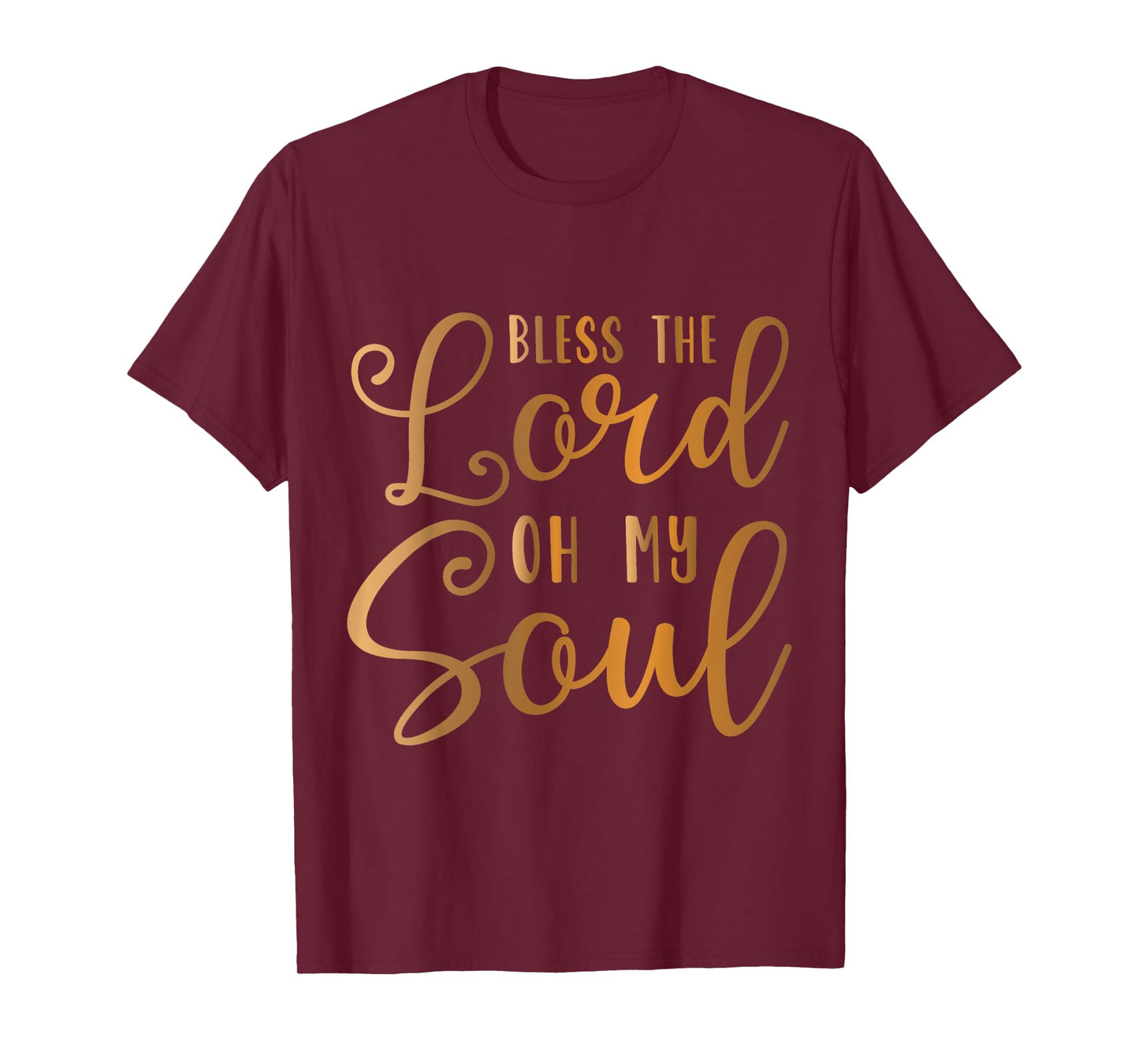 Bless the Lord oh my Soul T-Shirt