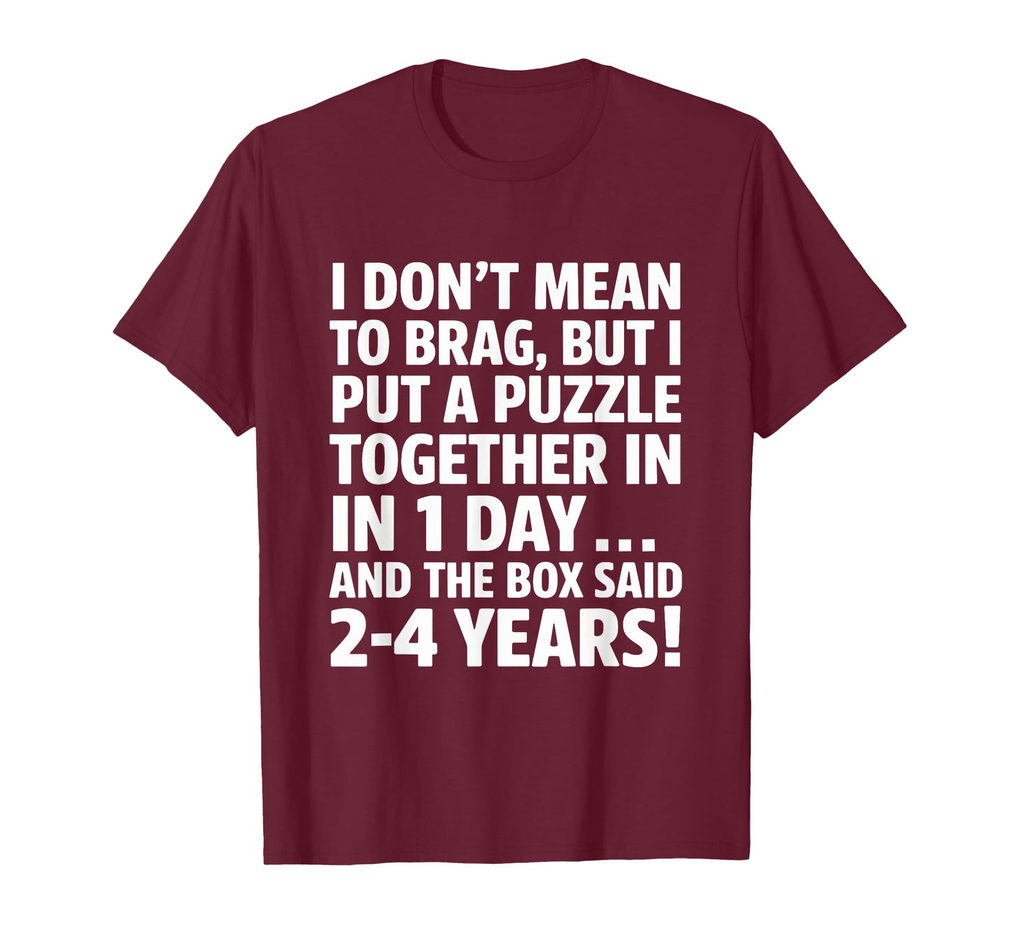 I Don't Mean To Brag I Just Put a Puzzle Together T-Shirt