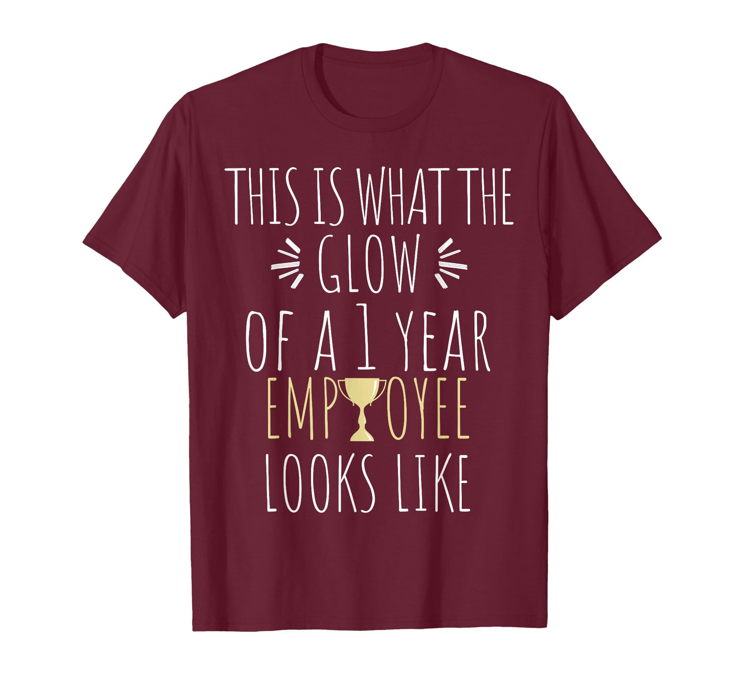 1 Year Employee Funny 1st Work Anniversary Quote T-Shirt