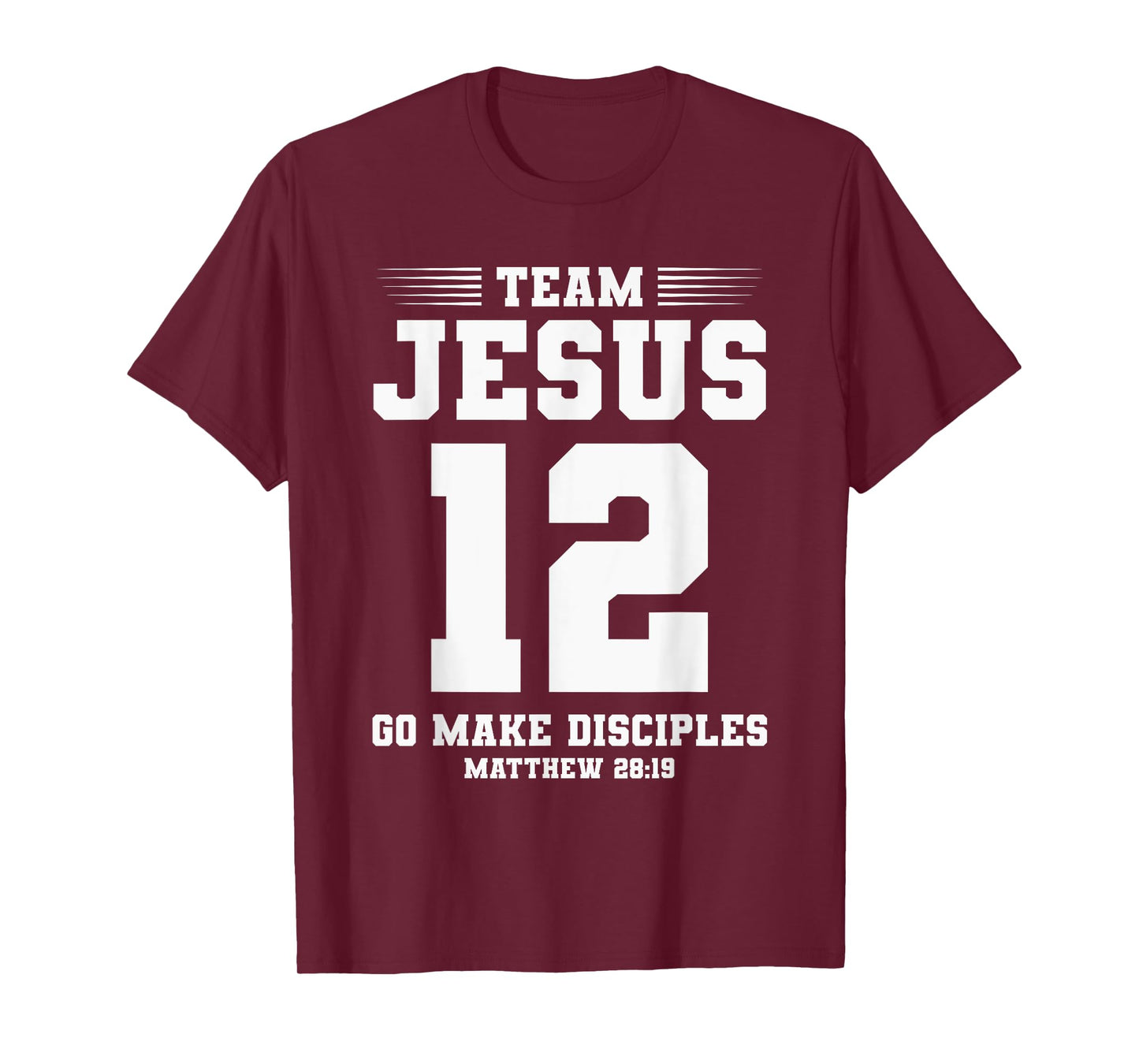 Christian Team Jesus 12 Go Make Disciples Matthew 28:19 T-Shirt