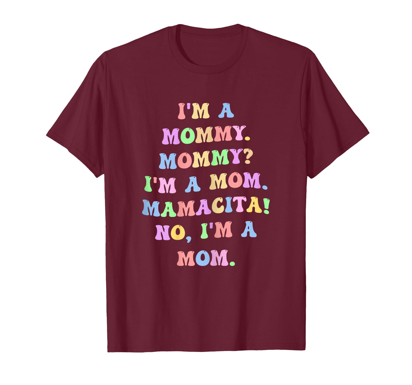 Funny Mommy Mom Mamacita Quote T-Shirt