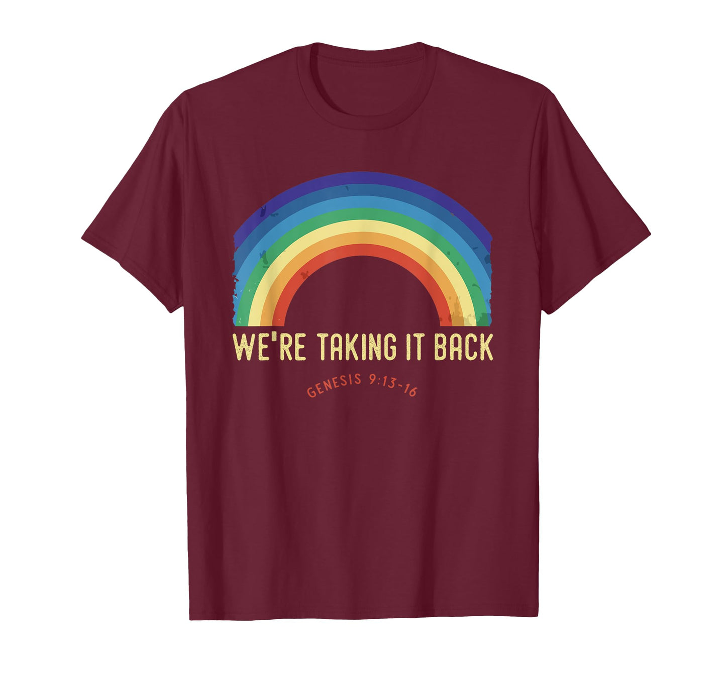 Rainbow We're Taking It Really Back Christian Bible Verse T-Shirt