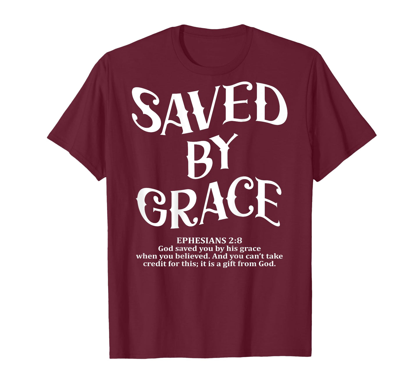 (Back Sided Print) Saved By Grace Christian T-Shirt