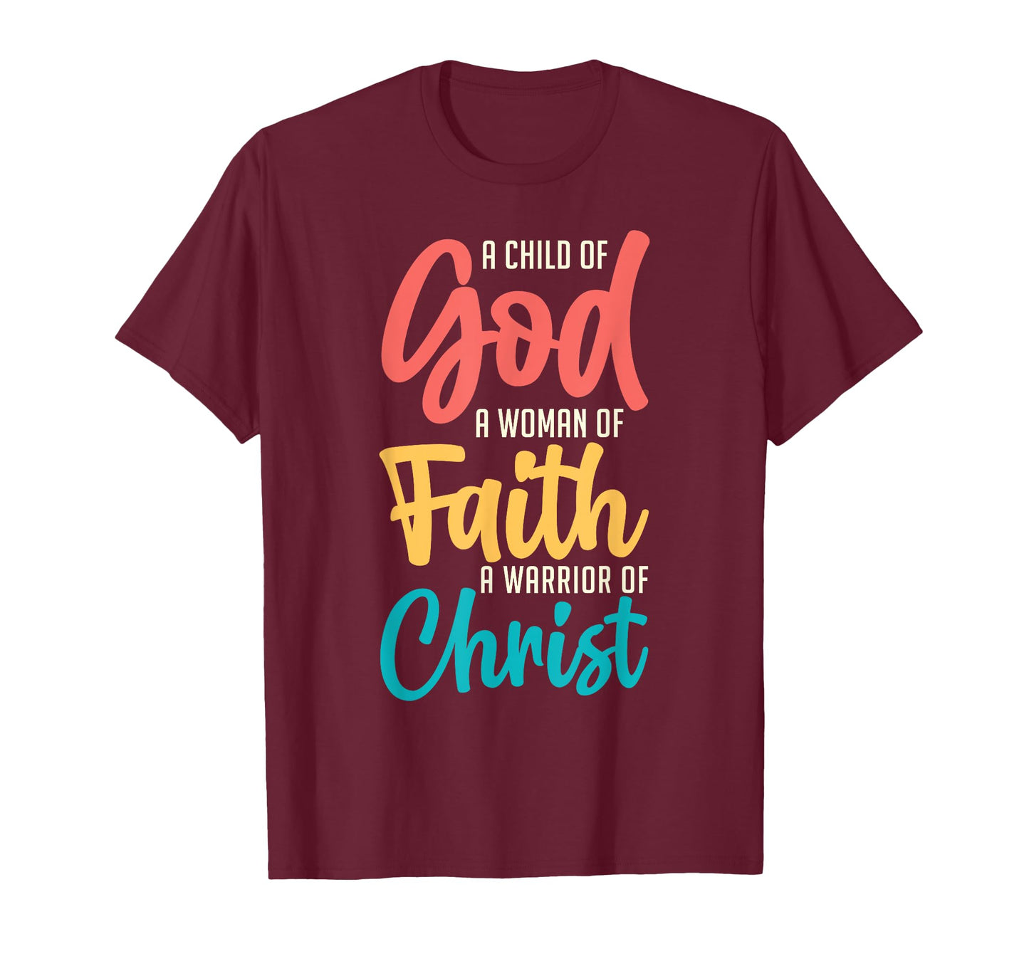 Jesus A Child Of God A Woman Of Faith A Warrior Of Christ T-Shirt