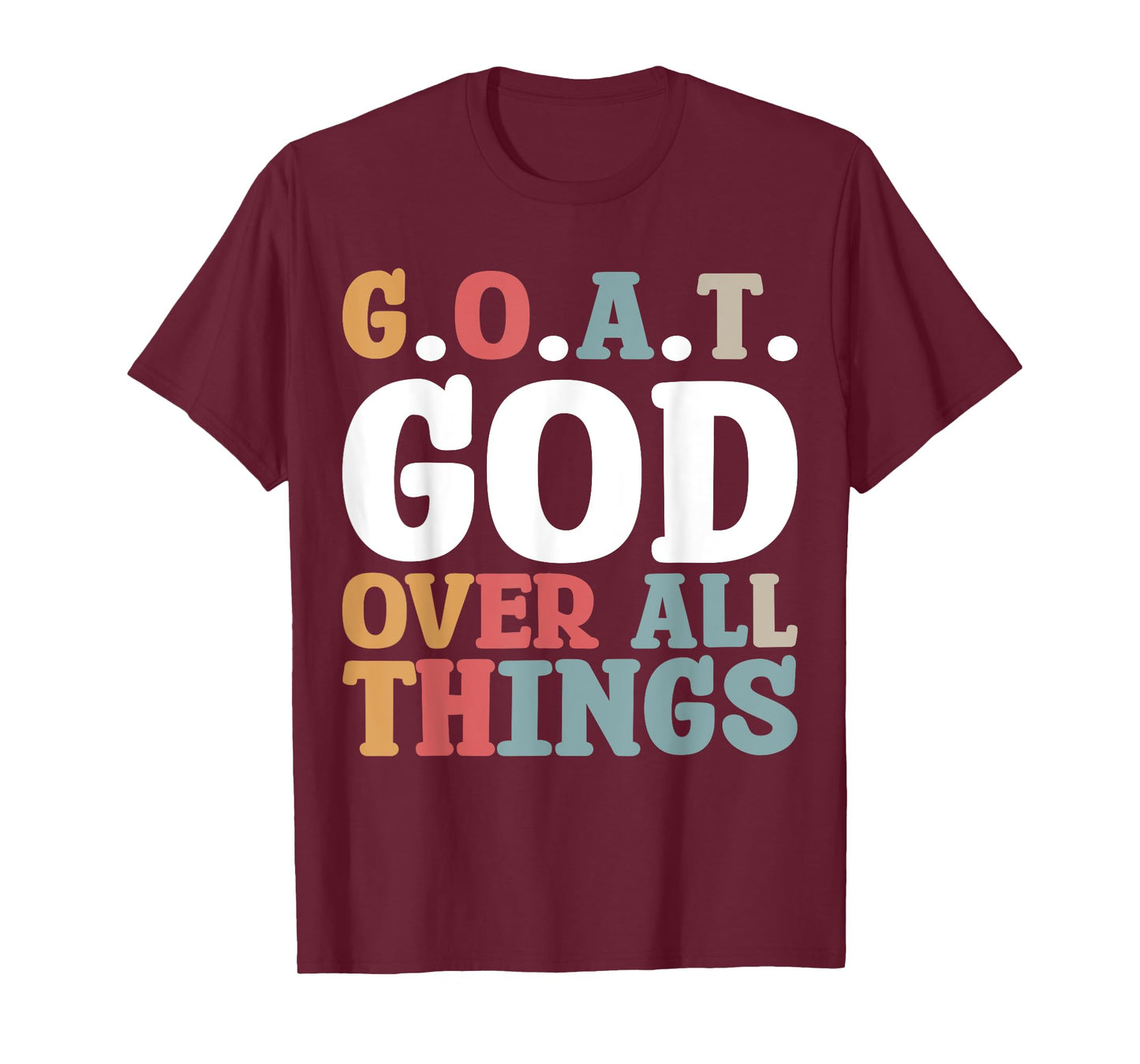 G.O.A.T. God Over All Things T-Shirt