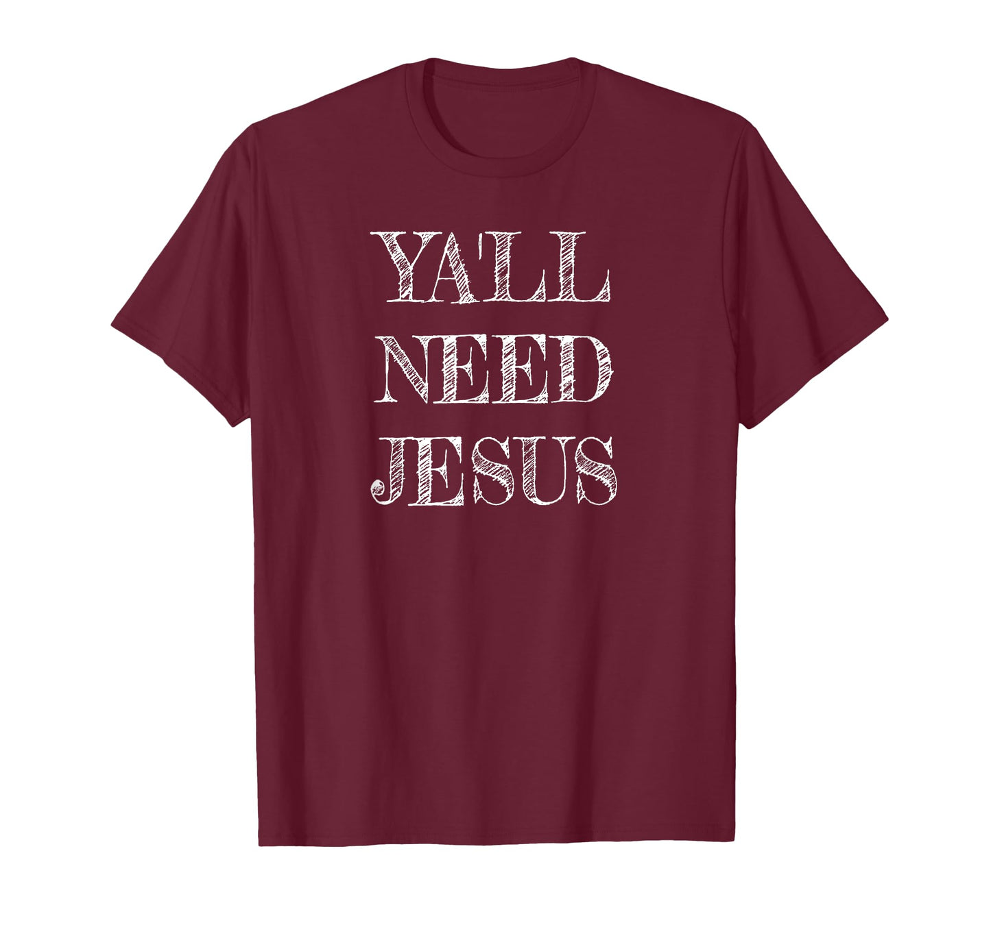 Ya'll Need Jesus Christian Swag for Believers in Christ T-Shirt