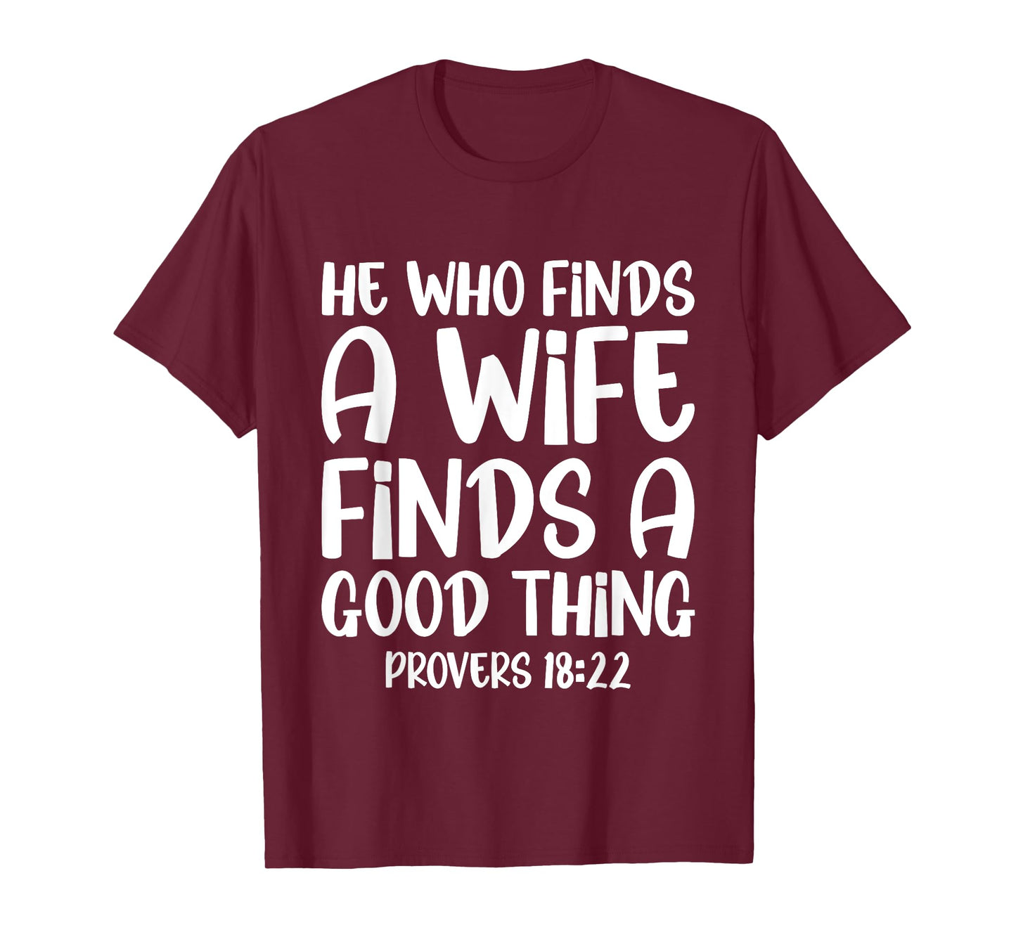 He Who Finds A Wife Finds A Good Thing Blessed Husband Love T-Shirt