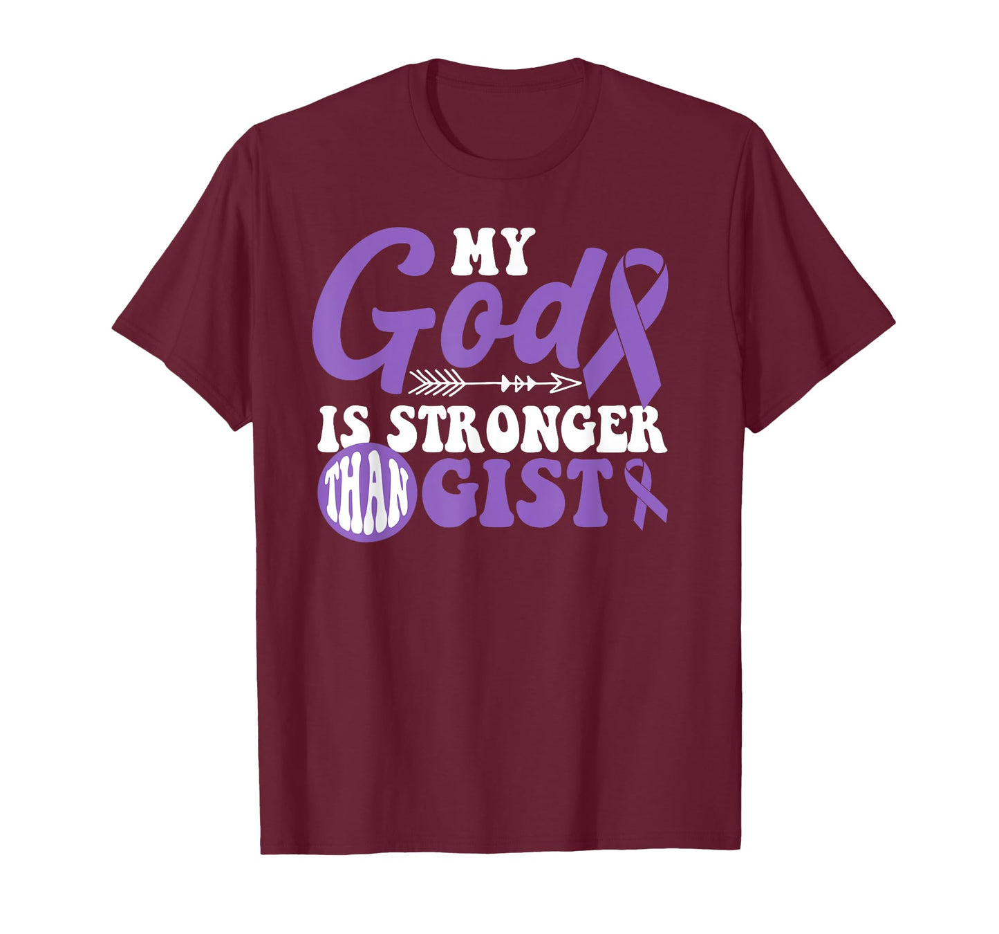 My God is Stronger Than GIST Awareness Warrior T-Shirt