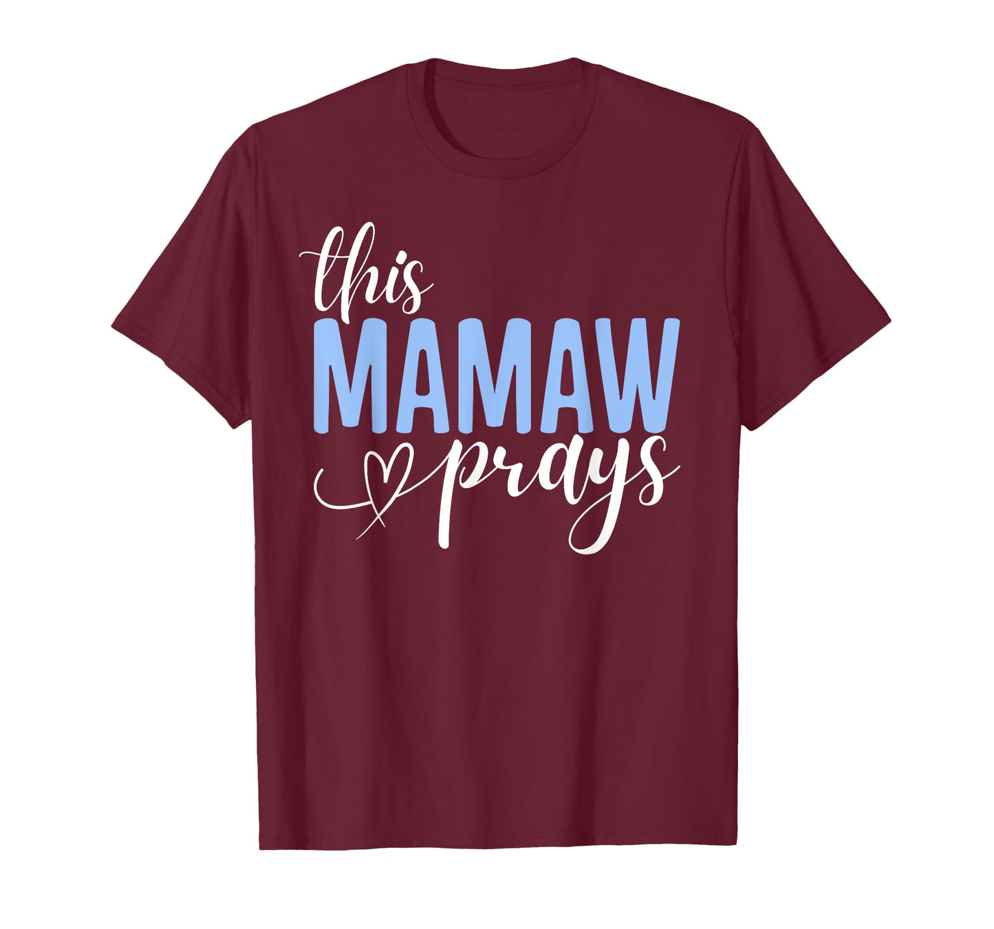 This Mamaw Prays Perfect Christian Mamaw T-Shirt