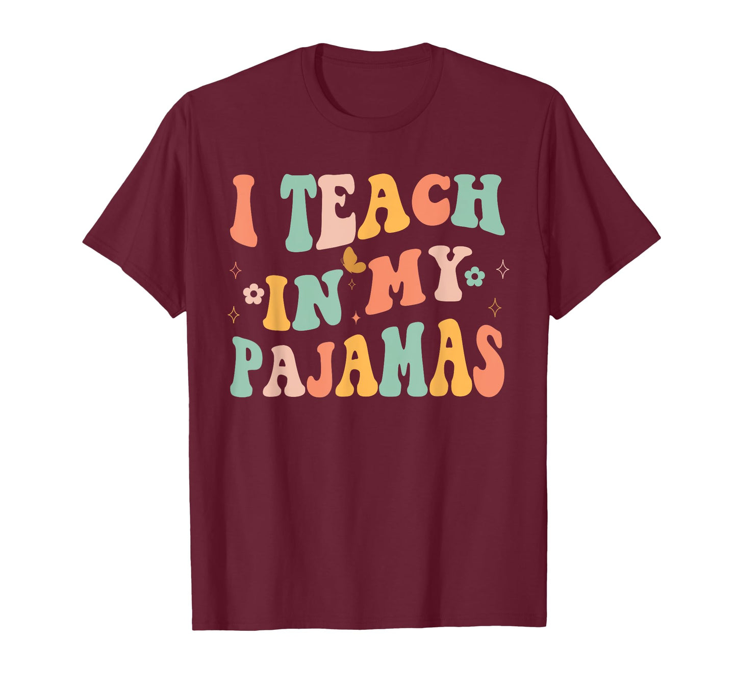 I Teach in My Pajamas Homeschool Mama Homeschooling Mom T-Shirt
