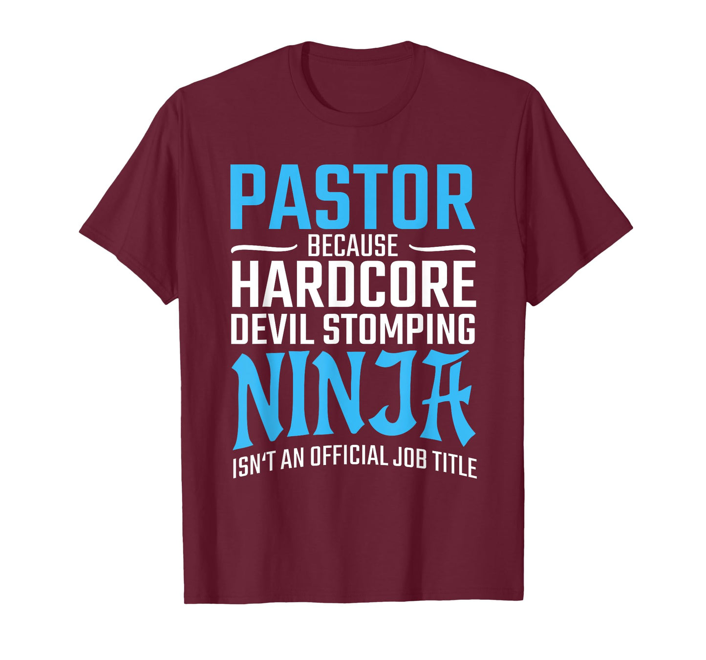 PASTOR Because Devil Stomping Ninja Isn't A Job Title Funny T-Shirt