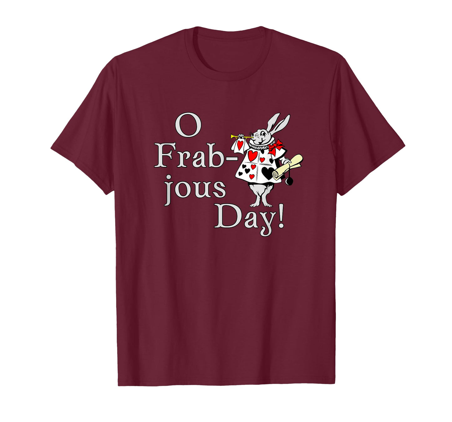 O Frabjous Day Jabberwocky Quote with White Rabbit T-Shirt