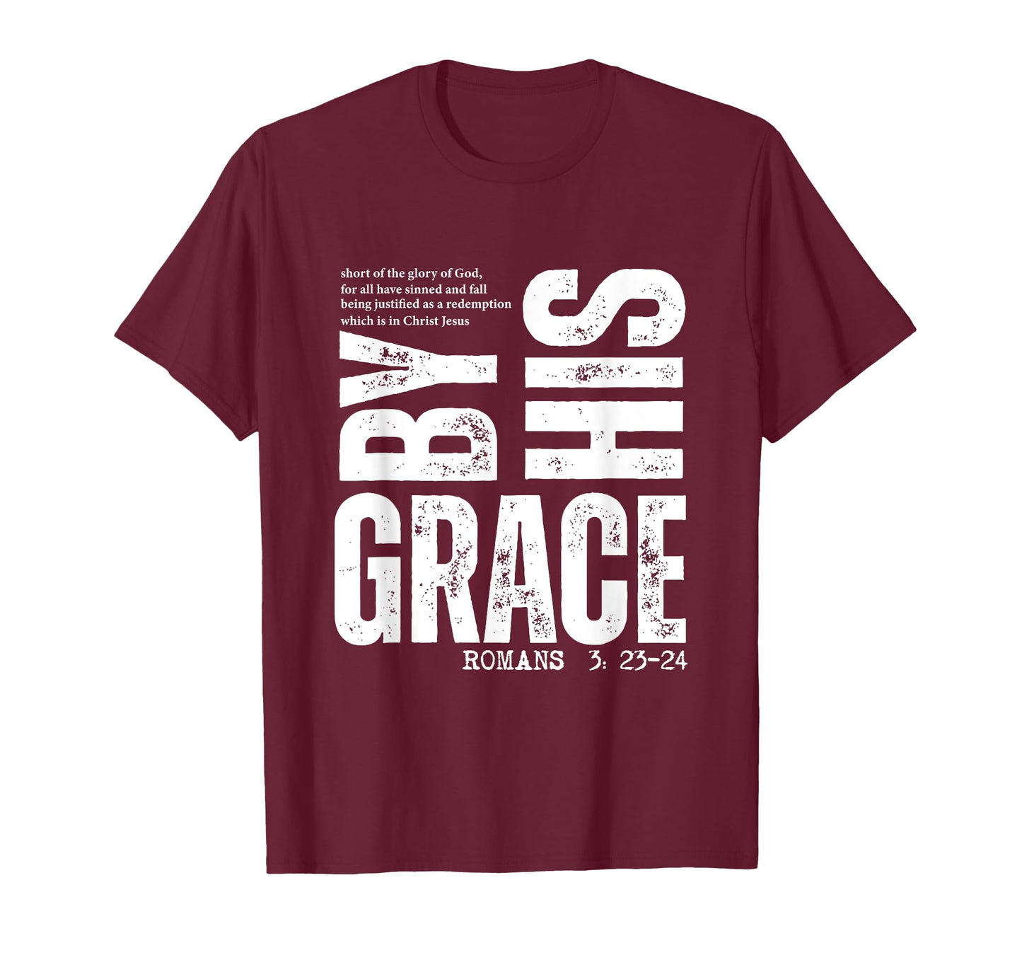 by His Grace Romans 3:23-24 Christian Bible Verse T-Shirt