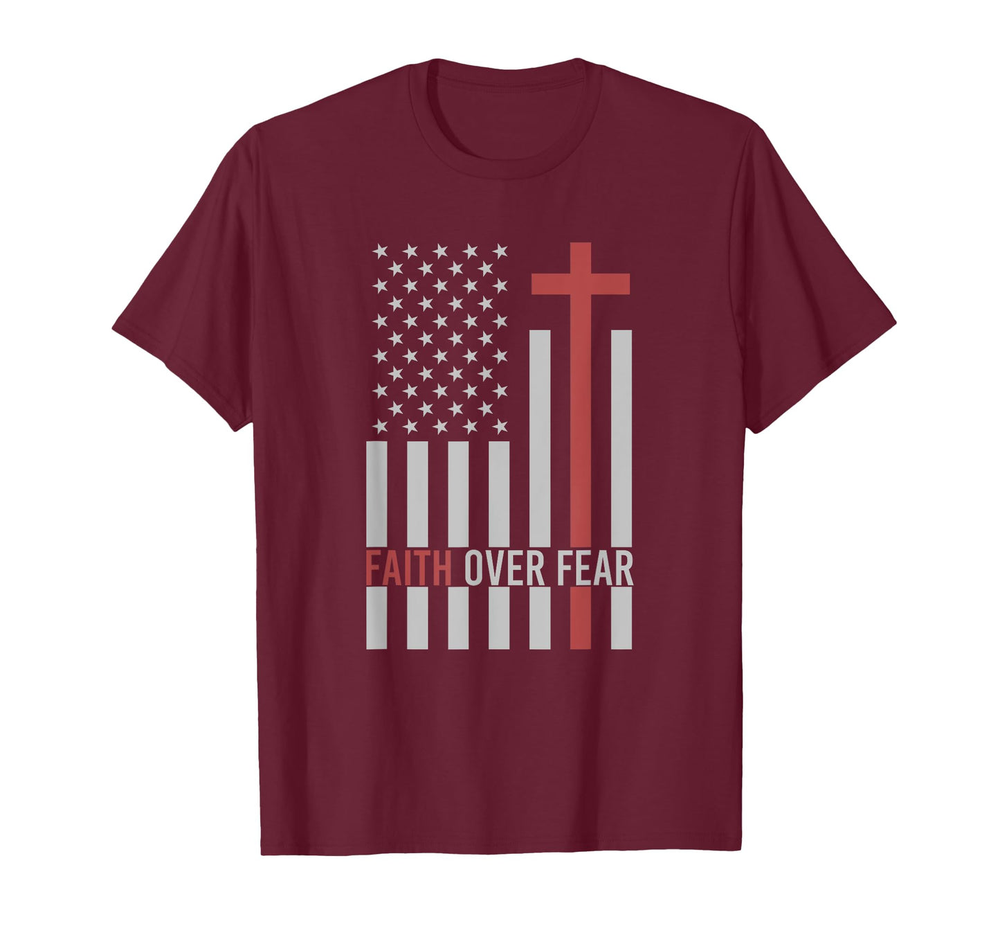 USA Flag Patriotic American Gift Faith Over Fear Prayer T-Shirt