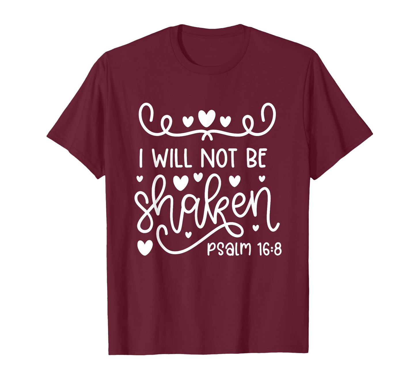 I Will Not Be Shaken Christian Bible Quote Verse T-Shirt