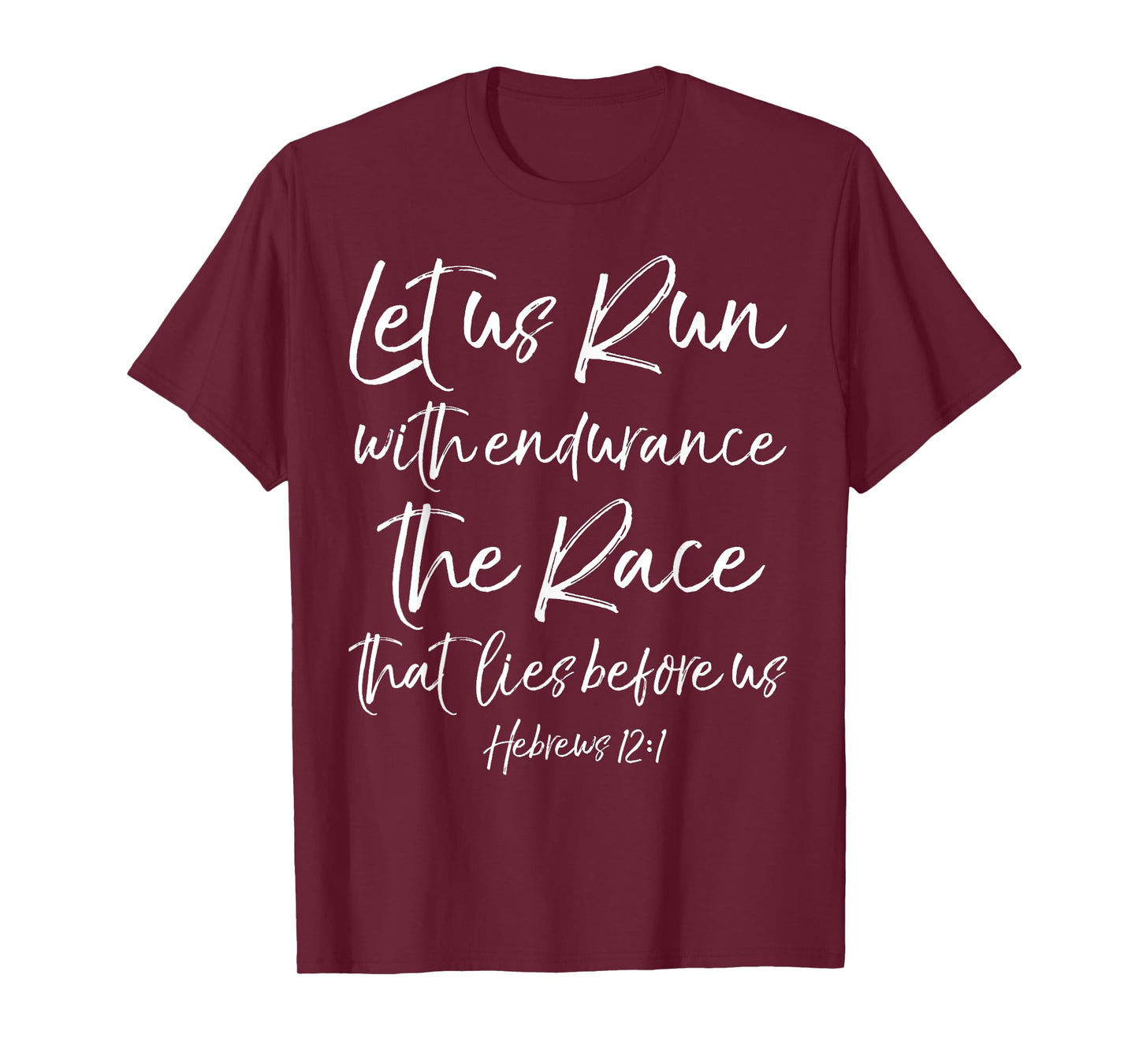 Let Us Run With Endurance The Race That Lies Before Us T-Shirt
