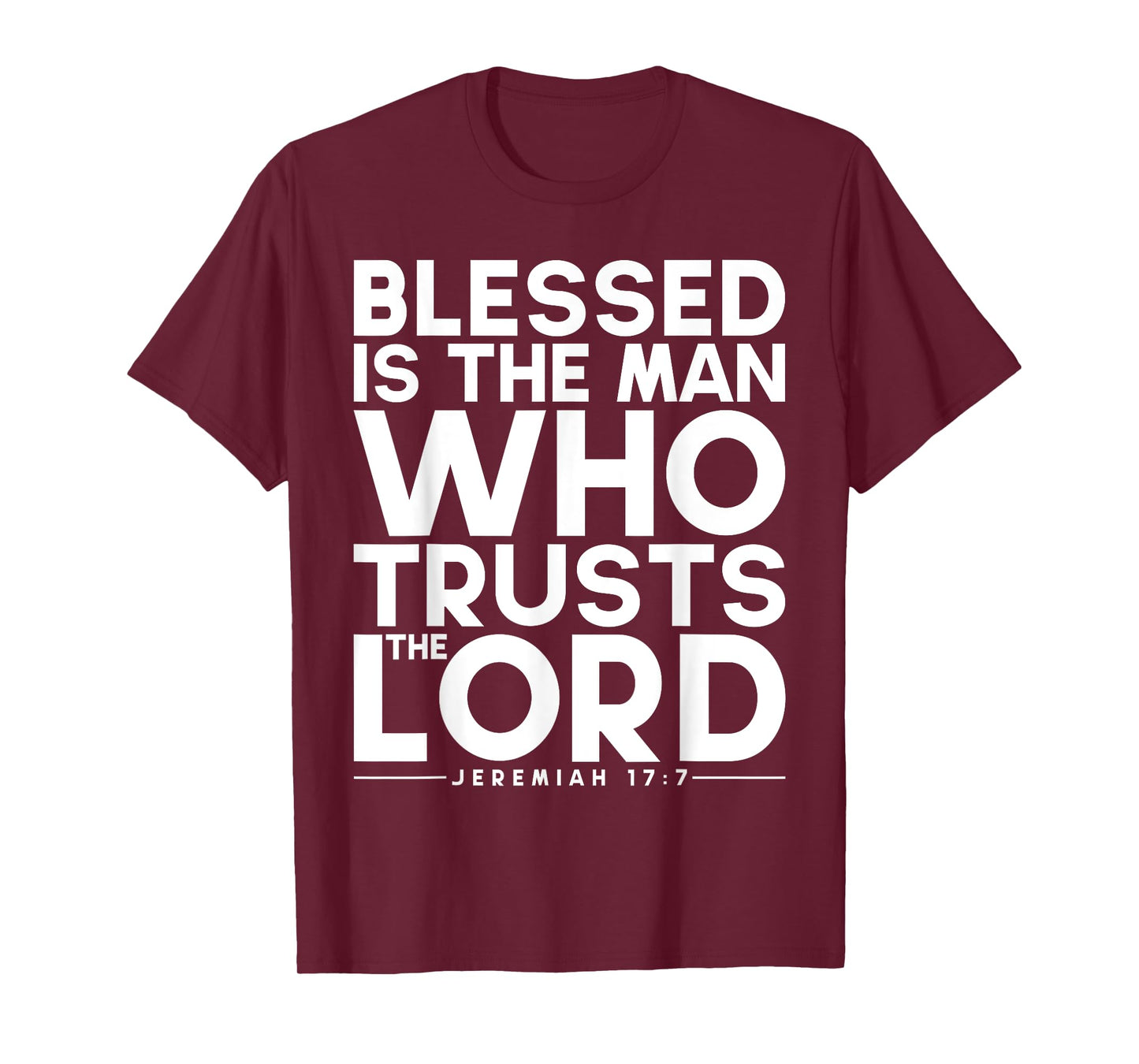 Blessed Is The Man Who Trusts The Lord Bible Verse Jesus T-Shirt